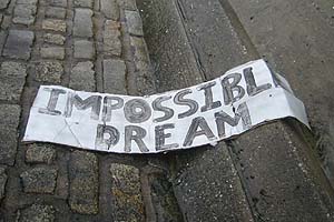 Impossible Dream in the Gutter